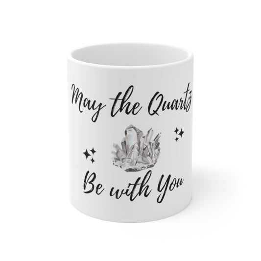 Quartz Crystal Themed Ceramic Mug 11oz "May The Quartz Be With You"
